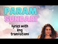 Param Sundari - Lyric with eng Translation |Mimi|Kriti,Pankaj T.|A. R. Rahman|Shreya Amitabh