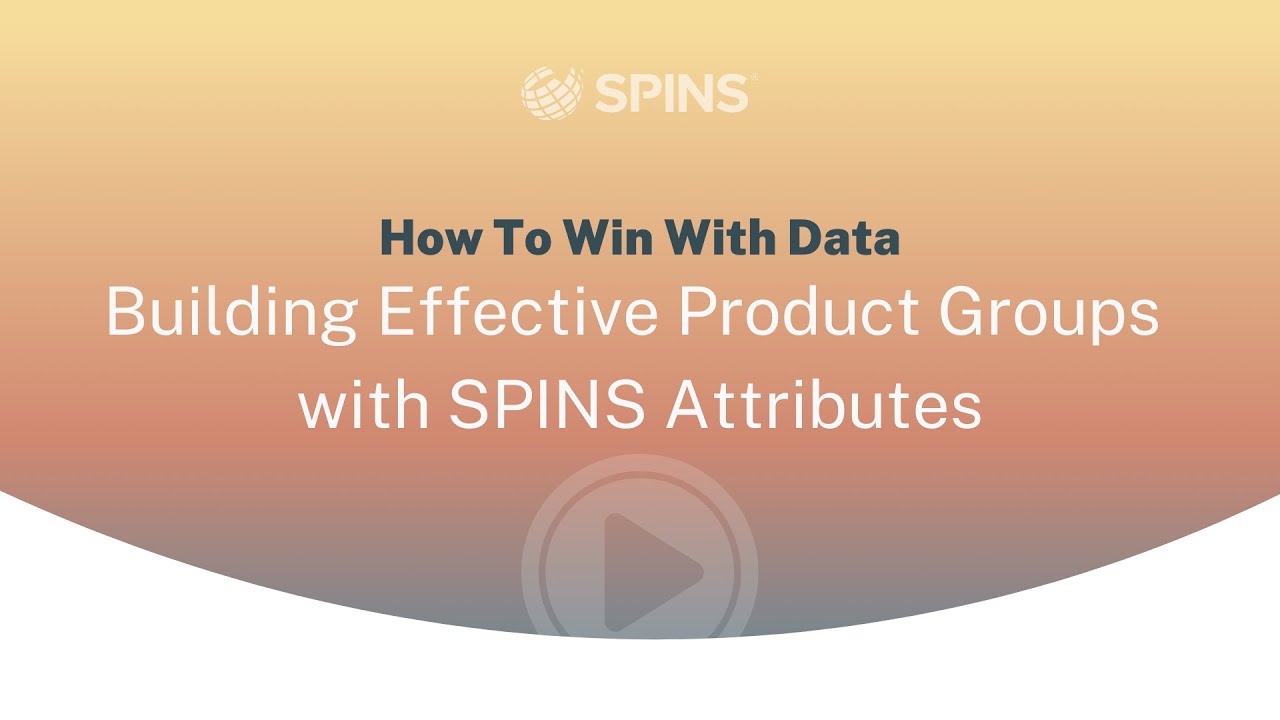 How To Win With Data: Building Effective Promoted Product Groups with SPINS Attributes