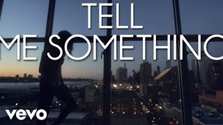 Tell Me Something Music Video