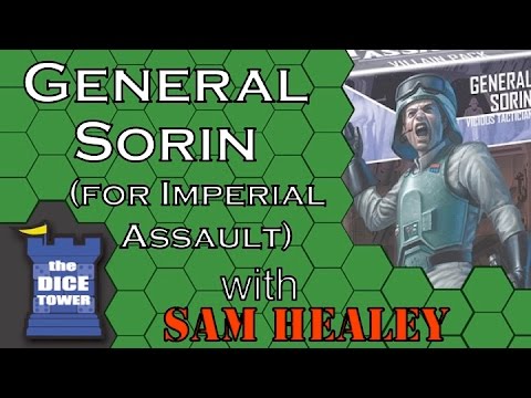 Imperial Assault: General Sorin - A Dice Tower Video with Sam Healey