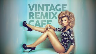 Vintage Remix Café - Remixes of Popular Songs (5 