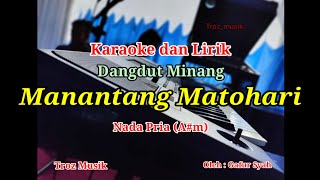 Download lagu Karaoke Manantang Matohari Nada Pria (A#m) Dangdut Minang | Gafur Syah mp3