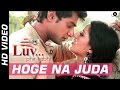 Hoge Na Juda Official Video LUV Phir Kabhie Saurabbh Roy Meghna Patel