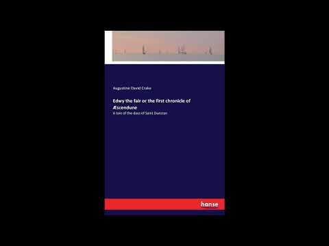Edwy the fair or the first chronicle of Æscendune: A tale of the days of Saint Duns- Full Audiobook by Augustus David Crake — free full audiobook
