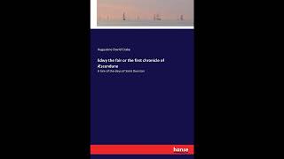 Edwy the fair or the first chronicle of Æscendune: A tale of the days of Saint Duns- Full Audiobook