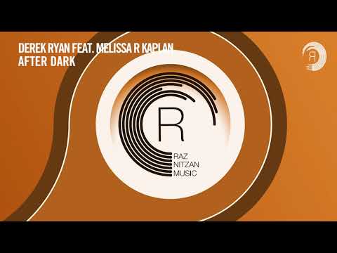 Derek Ryan feat. Melissa R. Kaplan - After Dark (Extended Mix) RNM