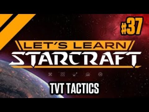 Let's Learn StarCraft #37 - TvT Tactics
