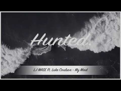 LJ MASE  Ft. Luke Coulson - My Mind