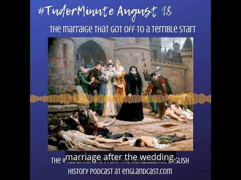 Tudor Minute August 18: The wedding that went horribly wrong
