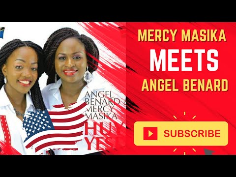 Mercy Masika Meets Angel Benard in America