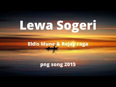Png song#Lewa Sogeri#Eldis Mune