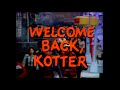 Welcome Back Kotter Full Length Theme Song John Sebastian