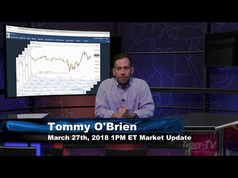 March 27th 1PM ET Market Update with Tommy O'Brien on TFNN