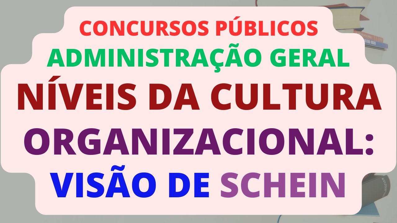 Níveis da Cultura Organizacional Segundo Schein | Gestão de Pessoas | TRF6 | TSE Unificado