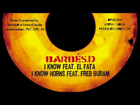 Barbés.D featuring El Fata 'I Know'