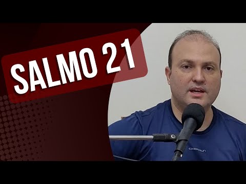 Salmo 21 - Meu Deus, Meu Deus, Por Que Me…