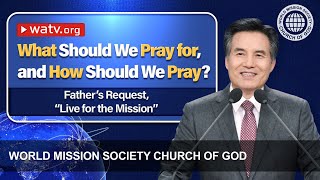Father’s Request, “Live for the Mission”  | WMSCOG, Church of God