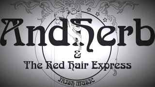 ANDHERB and the Red Hair Express- Solo, Duo, Trio, Band video preview