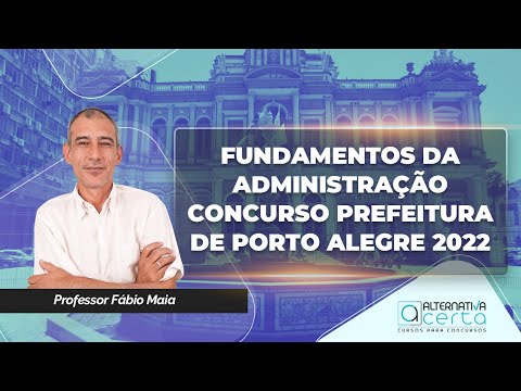 Concurso Prefeitura de Porto Alegre 2022 - Noções de Administração - Aula Gratuita