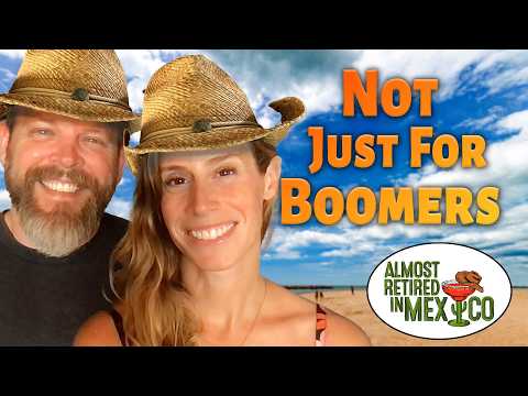 Moving to Mexico is Not Just for Boomers