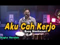 Download lagu Aku Cah Kerjo Pendhoza Cover Koplo Version mp3