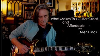 Video thumbnail for What Makes This Guitar Great and Affordable by allen hinds