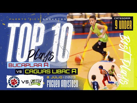 Caguas Libac vs Bucaplaa A, Top 10 Plays 🏆 Fogueo - 9 Under, Sábado 8 julio 2023