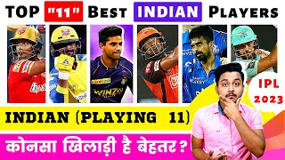 BEST "11" INDIAN Players in IPL 2023 Mini Auction|KKR, SRH, CSK, RCB, DC, RR,PBKS,MI Target Players