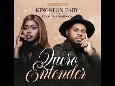 Kingston Baby - Quero Entender (feat. Filomena Maricoa)