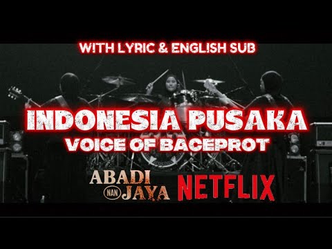 INDONESIA PUSAKA - VOICE OF BACEPROT (FAN MADE) OST ABADI NAN JAYA (THE ELIXIR)