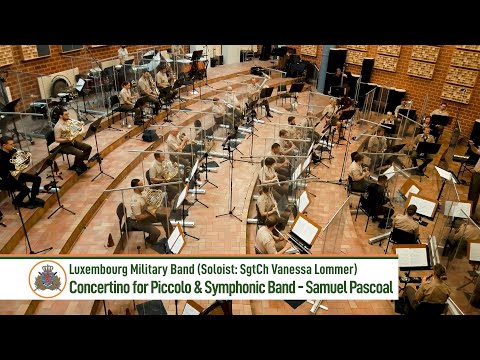 Concertino for Piccolo & Symphonic Band - Samuel Pascoal (Luxembourg Military Band & SgtCh Lommer)