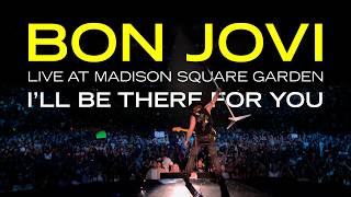 Download lagu Bon Jovi - I'll Be There For You (Live at Madison Square Garden) (Subtitulado) mp3