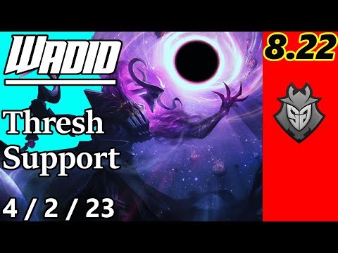 G2 Wadid as Thresh Support - S8 Patch 8.22 - Full Gameplay