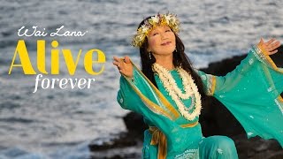 Alive Forever : Music Video by Yoga Icon Wai Lana (Official)