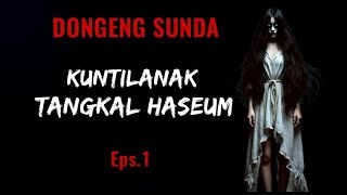 Download lagu Kuntilanak Tangkal Haseum, Eps.1 - Dongeng Sunda @DongengMangAnggang mp3 Download lagu Kuntilanak Tangkal Haseum, Eps.1 - Dongeng Sunda @DongengMangAnggang mp3