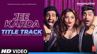 Jee Karda (Title Track) | Sachin - Jigar | Rashmeet Kaur | Prime Video | Tamannaah | Arunima Sharma