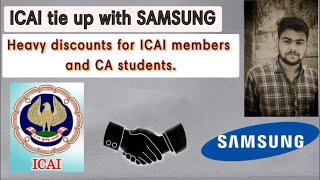 ICAI Tie Up With Samsung | Samsung Biggest Discount For CA & All Students | ICAI