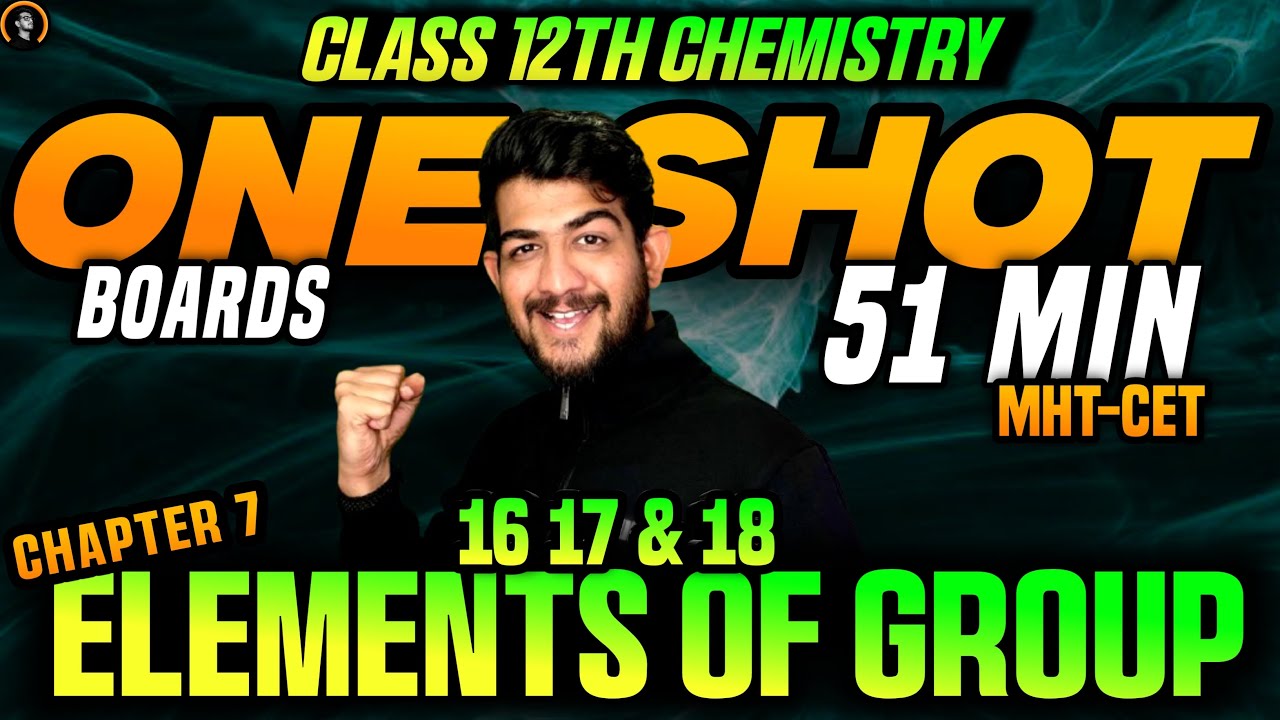 CH.7 elements of group 16 17 18 class 12 one shot - maharashtra hsc board 2025 exam important 12vi