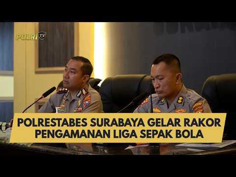 POLRESTABES SURABAYA GELAR RAKOR PENGAMANAN LIGA SEPAK BOLA