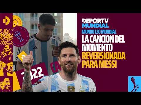 "¡Ya no quiero nada que no sea con Lio!" - La canción de Mundo Leo para Messi y la Selección