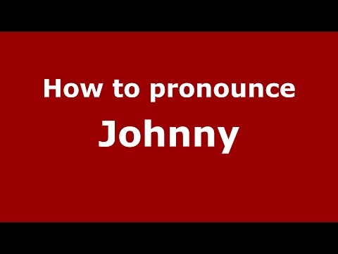 How to pronounce Johnny (American English/US)  - PronounceNames.com