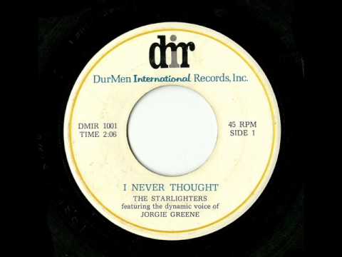 The Starlighters Feat. The Dynamic Voice Of Jorgie Greene - I Never Thought (Durmen International)