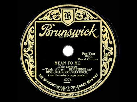 1929 Ben Bernie - Mean To Me (Scrappy Lambert, vocal)
