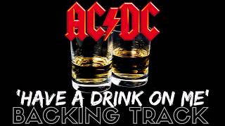 AC/DC - &#39;Have A Drink On Me&#39; - Backing Track