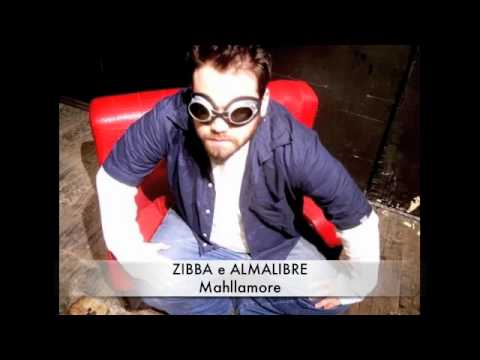 Zibba e Almalibre- Mahllamore
