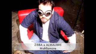 Zibba e Almalibre- Mahllamore