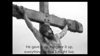 Jesus you gave it all