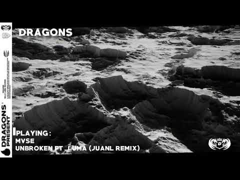 MVSE - Unbroken ft. Luma (JuanL Remix)