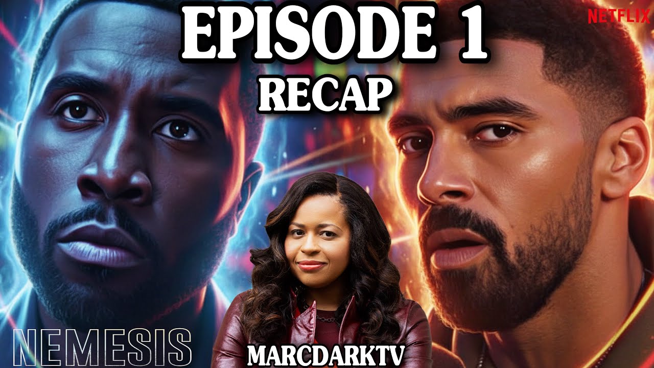 NEMESIS SEASON 1 EPISODE 1 RECAP!!!