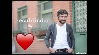 RESUL DINDAR-HİÇ